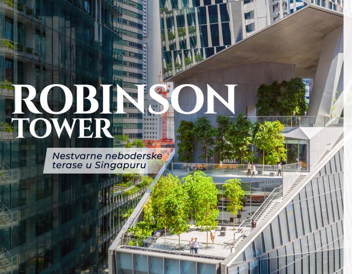 Robinson Tower - nestvarne neboderske terase u Singapuru